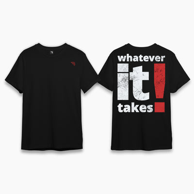 Whatever it takes regular fit tee